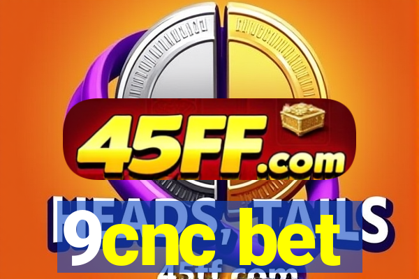 9cnc bet